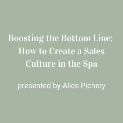 Boosting the Bottom Line: How to Create a Sales Culture in the Spa