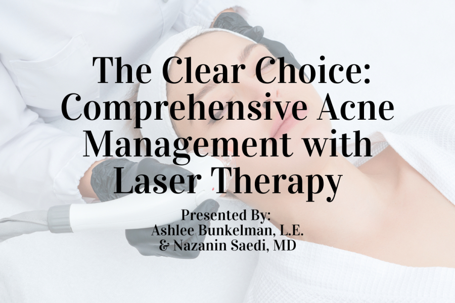 Upcoming Webinar: The Clear Choice: Comprehensive Acne Management with Laser Therapy